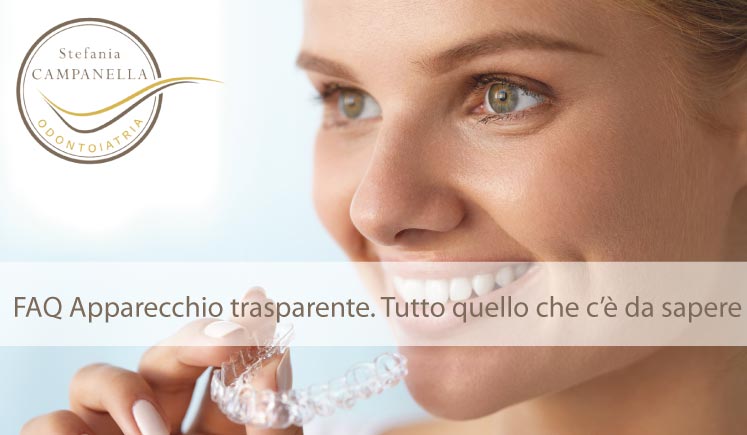 FAQ Apparecchio trasparente. Tutto quello che c’è da sapere!